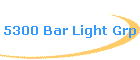 5300 Bar Light Grp