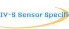 IV-S Sensor Specifications