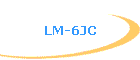 LM-6JC