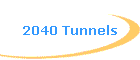 2040 Tunnels